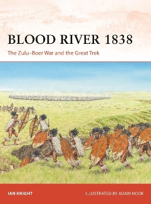 Blood River 1838 - Ian Knight