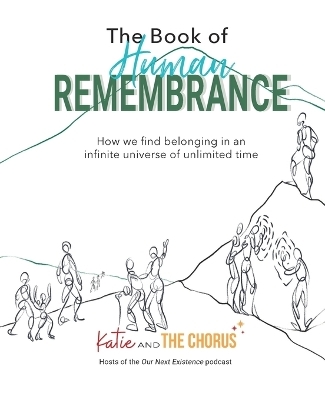 The Book of Human Remembrance - Katie And the Chorus