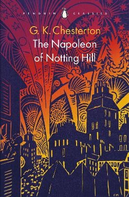 The Napoleon of Notting Hill - G K Chesterton