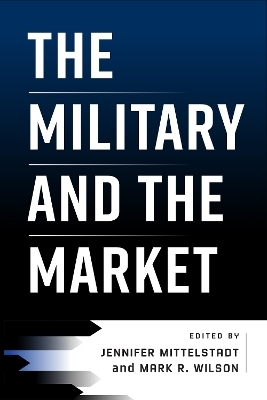 The Military and the Market - 