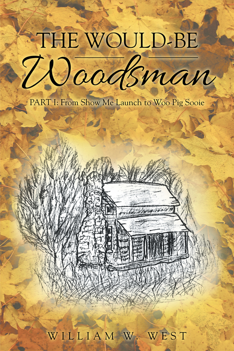 Would-Be Woodsman -  William W. West