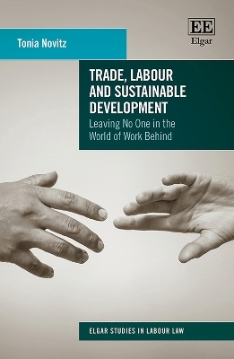 Trade, Labour and Sustainable Development - Tonia Novitz