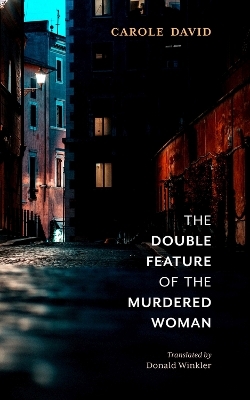 The Double Feature of the Murdered Woman - Carole David