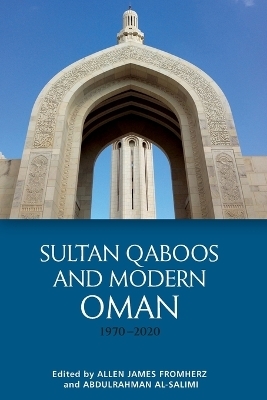 Sultan Qaboos and Modern Oman, 1970 2020 - 