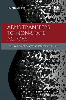 Arms Transfers to Non-State Actors - Hannah Kiel