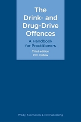 The Drink- and Drug-Drive Offences: A Handbook for Practitioners - Callow, P. M.
