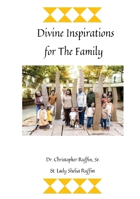 Divine Inspirations for the Family - Dr Christopher &amp Ruffin;  Lady Shelia