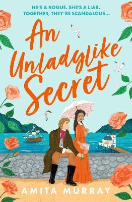 An Unladylike Secret - Amita Murray