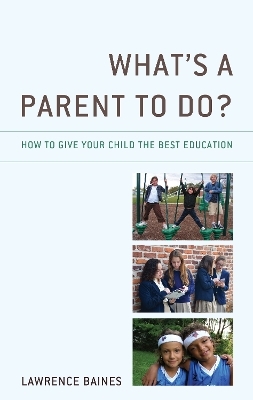 What's a Parent to Do? - Lawrence Baines