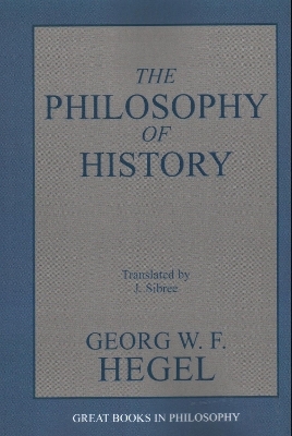 The Philosophy of History - G. W.F. Hegel