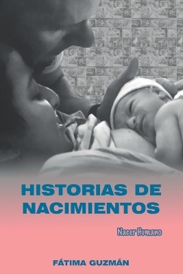 Historias de nacimientos - F�tima Guzm�n