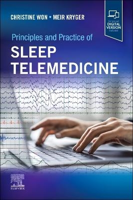 Principles and Practice of Sleep Telemedicine - Christine Won, Meir H. Kryger