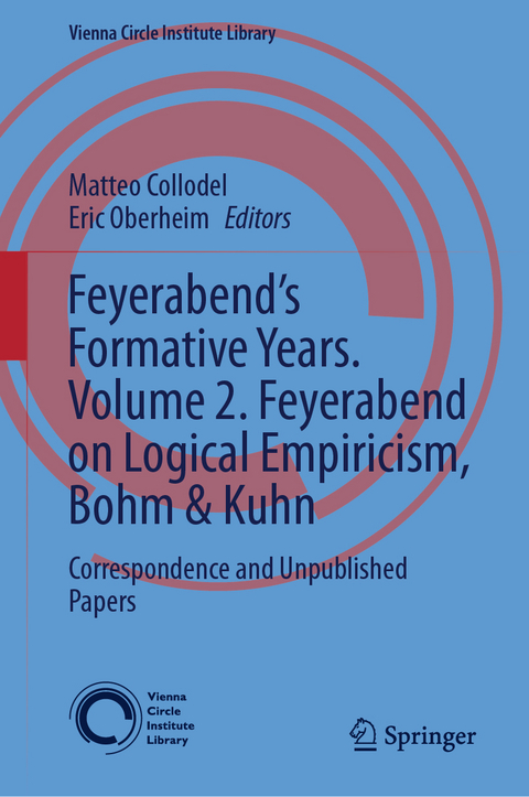 Feyerabend’s Formative Years. Volume 2. Feyerabend on Logical Empiricism, Bohm & Kuhn - 