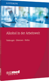 Alkohol in der Arbeitswelt - Johannes G. Gostomzyk