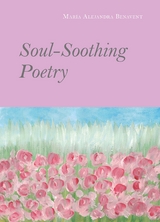 Soul-Soothing Poetry - María Alejandra Benavent
