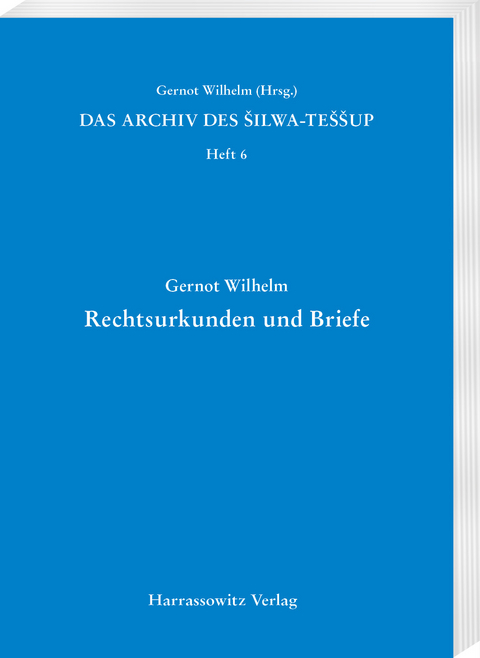 Das Archiv des Šilwa-Teššup - Gernot Wilhelm