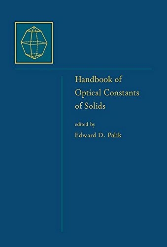 Handbook of Optical Constants of Solids - Edward D. Palik