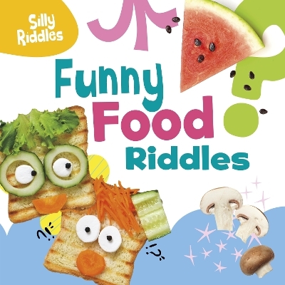 Funny Food Riddles - A. J. Sautter