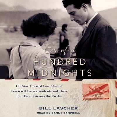 Eve of a Hundred Midnights - Bill Lascher