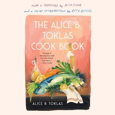 The Alice B. Toklas Cook Book - Alice B Toklas