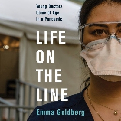 Life on the Line - Emma Goldberg