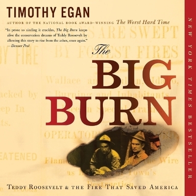 The Big Burn Lib/E - Timothy Egan