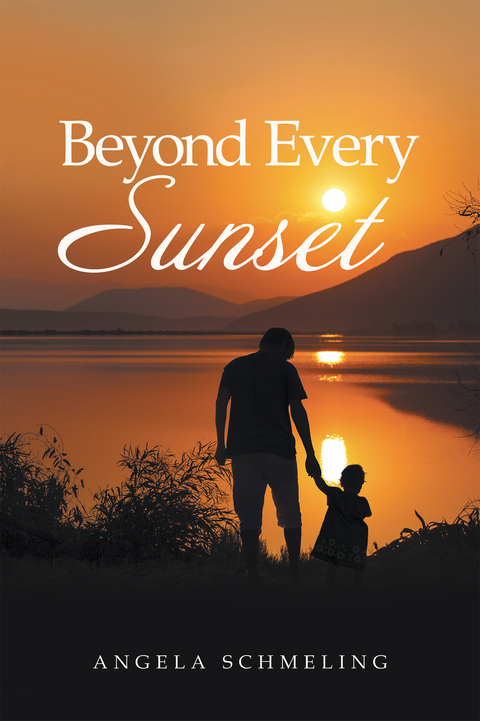 Beyond Every Sunset -  Angela Schmeling