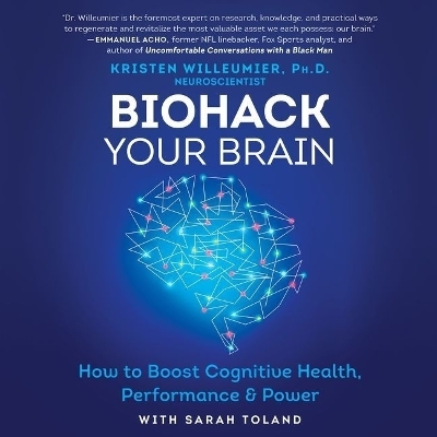 Biohack Your Brain - Kristen Willeumier
