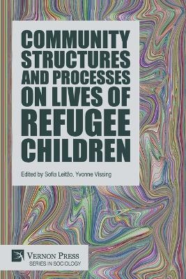 Community Structures and Processes on Lives of Refugee Children - 