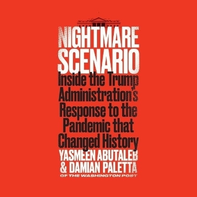 Nightmare Scenario - Yasmeen Abutaleb, Damian Paletta