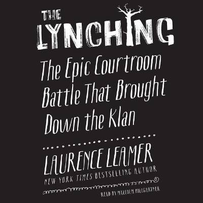 The Lynching Lib/E - Laurence Leamer