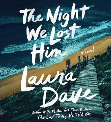 The Night We Lost Him - Laura Dave