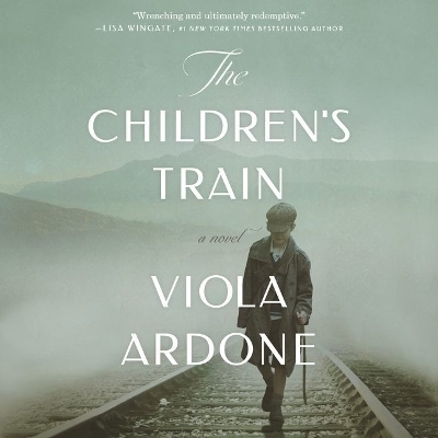 The Children's Train Lib/E - Viola Ardone