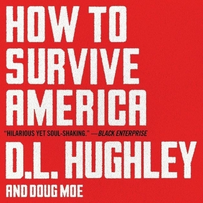 How to Survive America - Doug Moe, D. L. Hughley