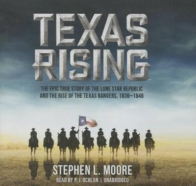 Texas Rising - Stephen L Moore