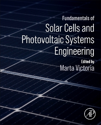 Fundamentals of Solar Cells and Photovoltaic Systems Engineering - 