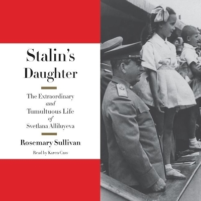 Stalin's Daughter - Professor Rosemary Sullivan