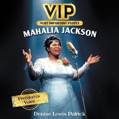 Vip: Mahalia Jackson - Denise Lewis Patrick