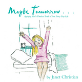 Maybe Tomorrow . . . -  Janet Christian