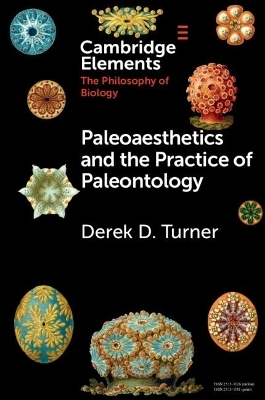 Paleoaesthetics and the Practice of Paleontology - Derek D. Turner