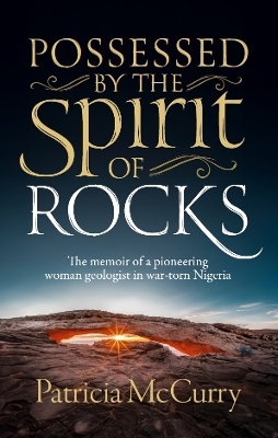 Possessed by the Spirit of Rocks - Patricia McCurry