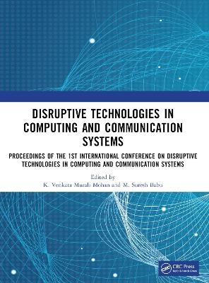 Disruptive technologies in Computing and Communication Systems - 