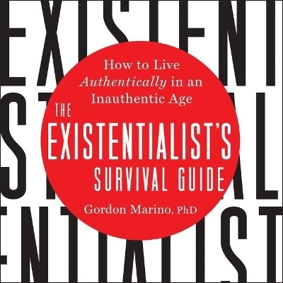 The Existentialist's Survival Guide Lib/E - Gordon Marino
