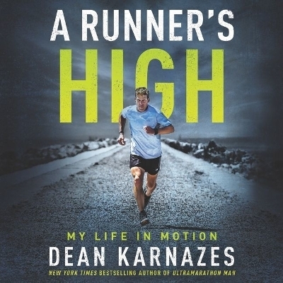 A Runner's High - Dean Karnazes