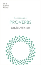 The Message of Proverbs - Atkinson, David