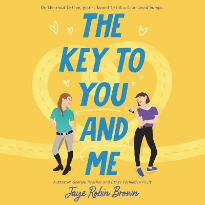 The Key to You and Me Lib/E - Jaye Robin Brown