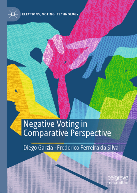 Negative Voting in Comparative Perspective - Diego Garzia, Frederico Ferreira da Silva