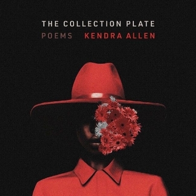 The Collection Plate - Kendra Allen