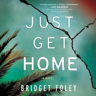 Just Get Home - Bridget Foley