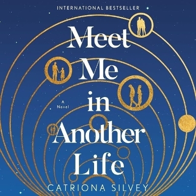 Meet Me in Another Life - Catriona Silvey